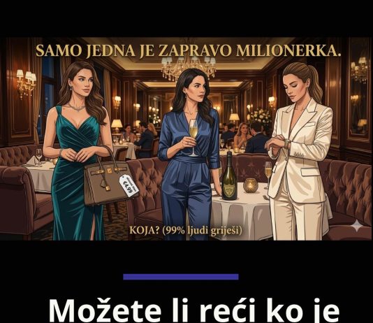 Možete li reći ko je milionerka? Jedan detalj sve otkriva